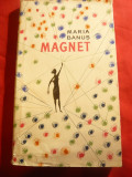100. Maria Banus - Magnet - Prima Ed 1962 Ed.E.L., ,ilustratii Perahim 164 pag