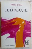 Cumpara ieftin MIRCEA BADEA: DE DRAGOSTE... INCANTATII(VERSURI 1933-40/1971,dedicatie/autograf)