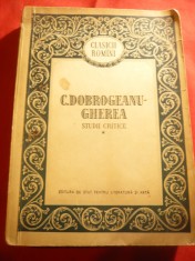 C.Dobrogeanu- Gherea - Studii Critice -vol.1 Ed.ESPLA ,comentat Horia Bratu