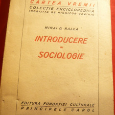 M.D.Ralea- Introducere in Sociologie -Ed.Fundatiei Culturale P.Carol ,interbel.