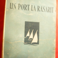 Radu Tudoran - Un Port la Rasarit - Ed. Socec cca 1947