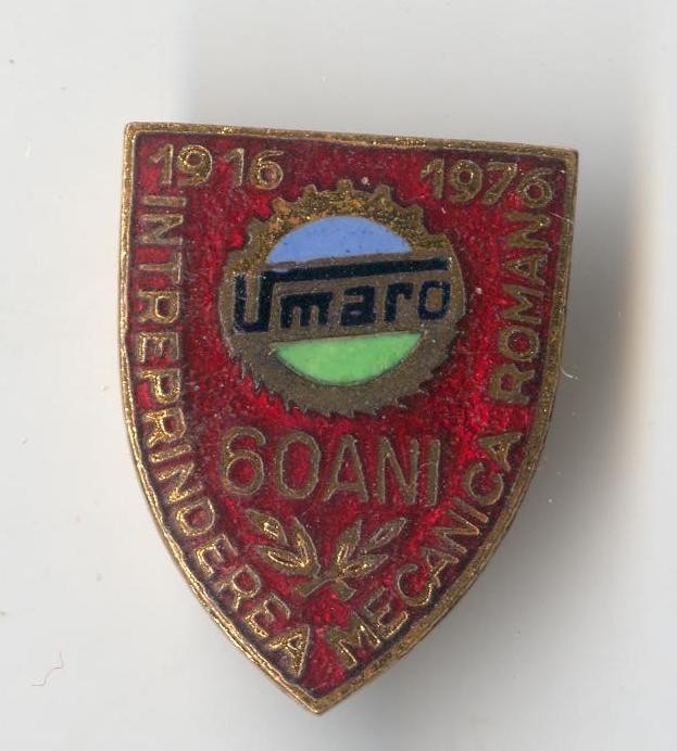 Intreprinderea Mecanica Roman UMARO 1916 -1976 Insigna superba email la cald