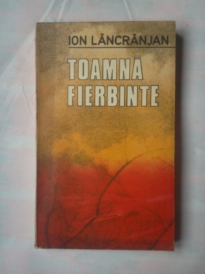 (C360) ION LANCRAJAN - TOAMNA FIERBINTE foto