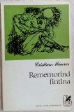 Cumpara ieftin CHRISTIAN MAURER - REMEMORAND FANTANA (VERSURI, 1974 / 650 ex)[trad. MIRA PREDA]