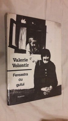 FEREASTRA CU GUTUI - VALERIE VOLONTIR , O CARTE FOARTE RARA ! foto