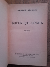 BUCURESTI SINAIA - DAMIAN STANOIU, ed.princeps, foto