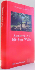 SOMERVILLE`S 100 BEST WALKS by CHRISTOPHER SOMERVILLE , 2009 foto