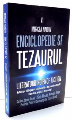 ENCICLOPEDIE SF TEZAURUL LITERATURII SCIENCE FICTION de MIRCEA NAIDIN , VOL VI , 2014 foto