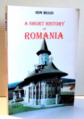 A SHORT HISTORY OF ROMANIA de ION BULEI , 1998 foto