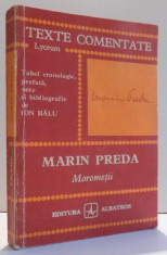 TEXTE COMENTATE, MOROMETII de MARIN PREDA, TABEL CRONOLOGIC, PREFATA, NOTE, BIBLIOGRAFIE de ION BALU , 1979 foto