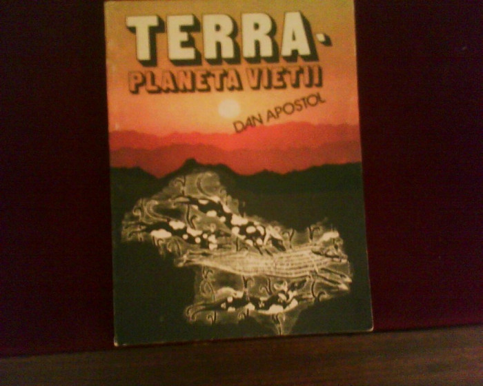 Dan Apostol Terra - planeta vietii, ed. princeps