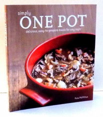 SIMPLY ONE POT, DELICIOS, EASY-TO-PREPARE MEALS FOR ANY NIGHT by KATE MCMILLAN , 2014 foto