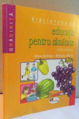 EDUCATIE PENTRU SANATATE de ALICE NICHITA , MIHAELA MITROI , 2008 foto