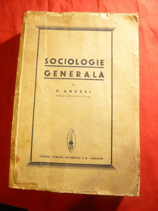 Petre Andrei -Sociologie Generala -Prima Ed. 1936 Scrisul Romanesc Craiova