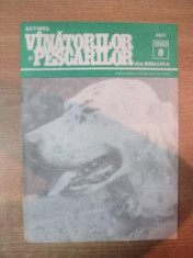 REVISTA VANATORILOR SI PESCARILOR DIN ROMANIA , NR. 8 , AUGUST 1990 foto