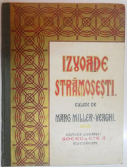 IZVOADE STRAMOSESTI CULESE DE MARGARITA MILLER VERGHI -BUC. 1927 foto