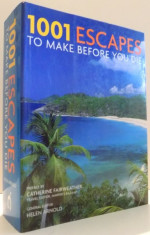 1001 ESCAPES TO MAKE BEFORE YOU DIE by HELEN ARNOLD , 2009 foto