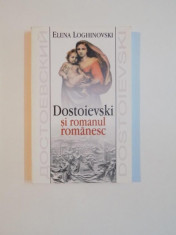 DOSTOIEVSKI SI ROMANUL ROMANESC de ELENA LOGHINOVSKI , 2003 foto