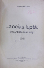 ... ACEIAS LUPTA : BUDAPESTA-BUCURESTI de OCTAVIAN GOGA (1930) foto