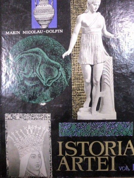 Imagini pentru Istoria artelor, vol. 2 - Marin Nicolau-Golfin