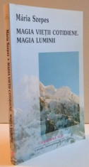 MAGIA VIETII COTIDIENE. MAGIA LUMINII , 2003 foto