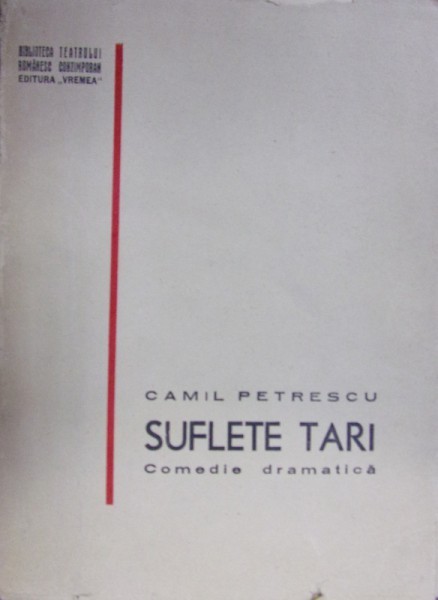 SUFLETE TARI de CAMIL PETRESCU (prima edi?ie, 1938) foto mare SUFLETE TARI de CAMIL PETRESCU (prima edi?ie, 1938) foto mare