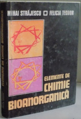 ELEMENTE DE CHIMIE BIOANORGANICA de MIHAI STRAJESCU , FELICIA TEODOR , 1979 foto