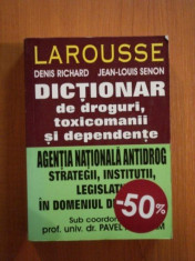 DICTIONAR DE DROGURI, TOXICOMANII SI DEPENDENTE. STRATEGII, INSTITUTII, LEGISLATIE IN DOMENIUL DROGURILOR de DENIS RICHARD, JEAN-LOUIS SENON 1999 foto