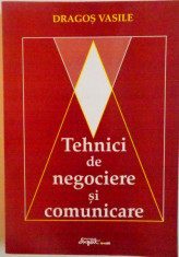 TEHNICI DE NEGOCIERE SI COMUNICARE de DRAGOS VASILE, 2000 foto