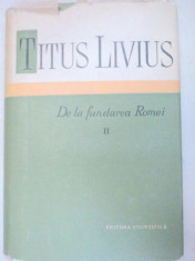 DE LA FUNDAREA ROMEI-TITUS LIVIUS VOL 2 1959 foto