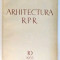 REVISTA ARHITECTURA RPR , NR. 10 , 1955