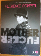 FLORENCE FORESTI : MOTHER FUCKER - SPECTACOL STAND UP COMEDY DVD ORIGINAL foto