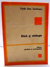 ETICA SI ETOLOGIE de VASILE DEM. ZAMFIRESCU, 1982 foto