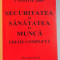 SECURITATEA SI SANATATEA IN MUNCA , EDITIA A VI A 1 MARTIE 2009 EDITIE COMPLETA de CRISTIAN MURICA