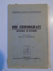 DIN CRONOGRAFE (LEGENDE SI ISTORII) publicare de EM. C. GRIGORAS 1933, CONTINE DEDICATIA AUTORULUI foto