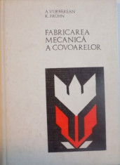 FABRICAREA MECANICA A COVOARELOR de A. VURPAREAN, K. FRUHN, 1971 foto