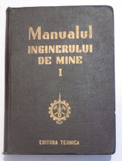 MANUALUL INGINERULUI DE MINE VOL . 1 , 1951 foto