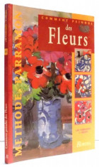 COMMENT PEINDRE DES FLEURS par J. M. PARRAMON, 1995 foto