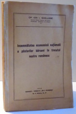 INSEMNATATEA ECONOMICA NATIONALA A PASTORILOR BARSANI IN TRECUTUL NOSTRU ROMANESC de ION I. GHELASSE , 1940 , DEDICATIE* foto