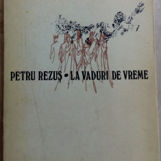 PETRU REZUS - LA VADURI DE VREME (VERSURI 1974/tiraj 760 ex/desene EMIL CHENDEA)