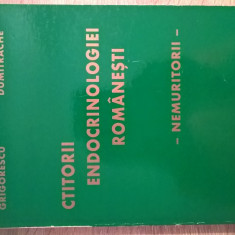 Ctitorii endocrinologiei romanesti - Nemuritorii - A. Grigorescu; C. Dumitrache