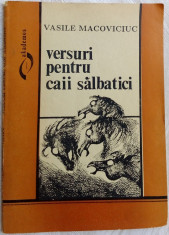 VASILE MACOVICIUC - VERSURI PENTRU CAII SALBATICI (editia princeps, 1994) foto