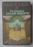 (C361) FULVIO TOMIZZA - IN LUMEA CELOR DREPTI