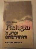 PETRU BERAR - RELIGIA IN LUMEA CONTEMPORANA