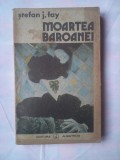 (C363) STEFAN J. FAY - MOARTEA BAROANEI