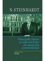 N.Steinhardt Principiile si noile tendinte ale dreptului constitutional# foto