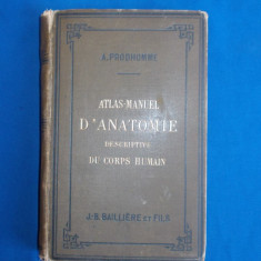 A. PRODHOMME - ATLAS-MANUAL DE ANATOMIE DESCRIPTIVA A CORPULUI UMAN - 1890