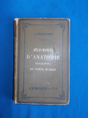 A. PRODHOMME - ATLAS-MANUAL DE ANATOMIE DESCRIPTIVA A CORPULUI UMAN - 1890 foto