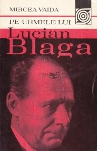 Mircea Vaida - Pe urmele lui Lucian Blaga foto