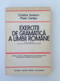 Exercitii de gramatica a limbii romane/Cristina Ionescu,Matei Cerkez/1993